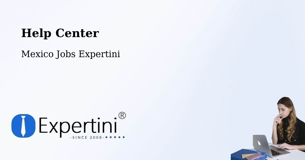 Help Center – Zoquite - Mexico Jobs Expertini