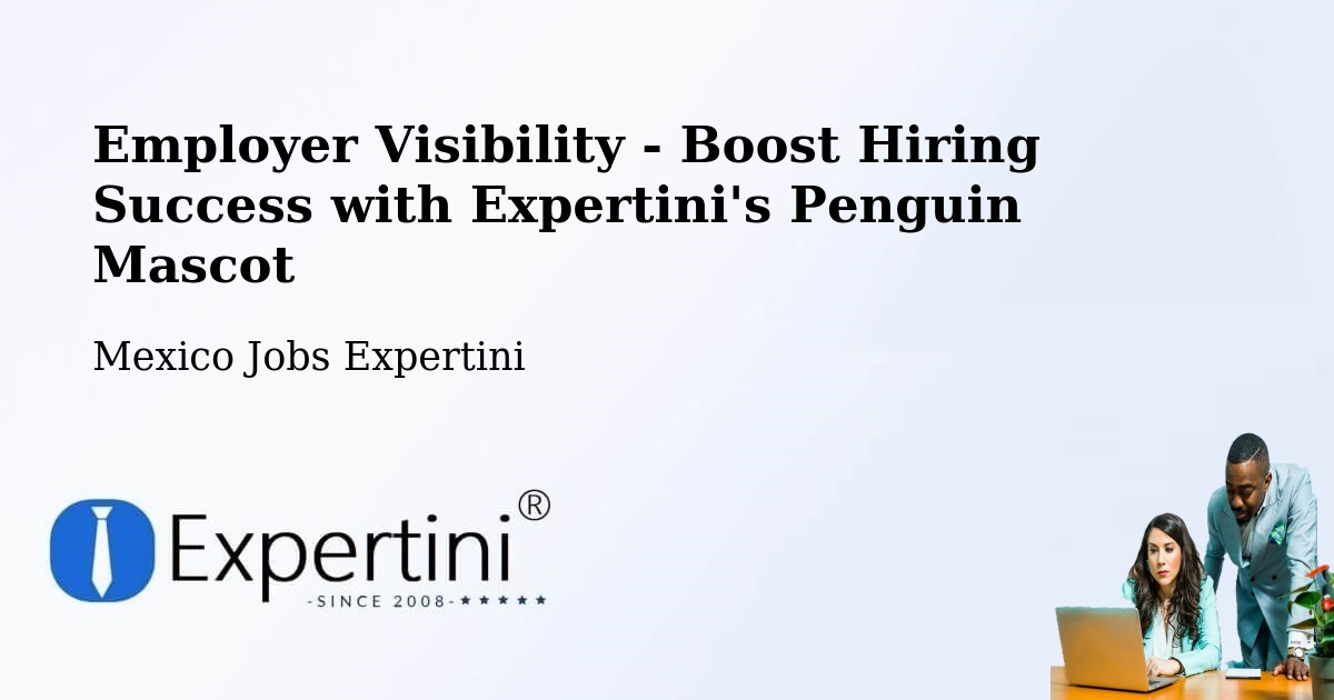 CV and Resume Visibility Optimization – Zoquite - Mexico Jobs Expertini